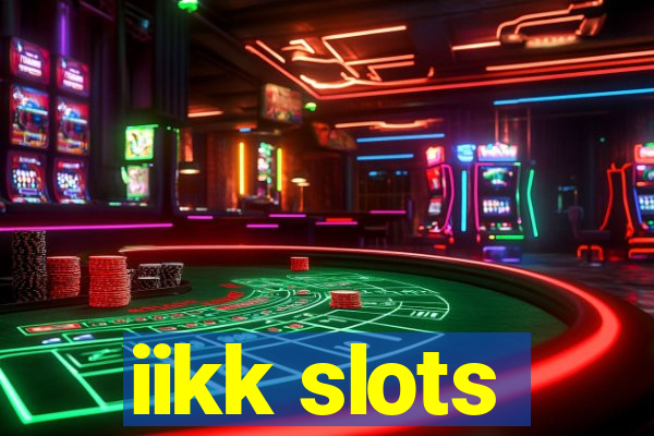 iikk slots